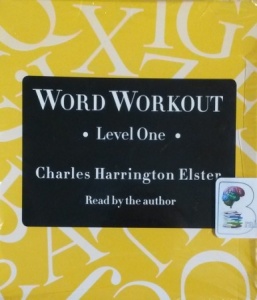 Word Workout - Level One written by Charles Harrington Elster performed by Charles Harrington Elster on CD (Unabridged)